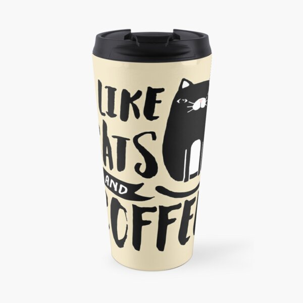 I Like Cats and Coffee Travel Coffee Mug