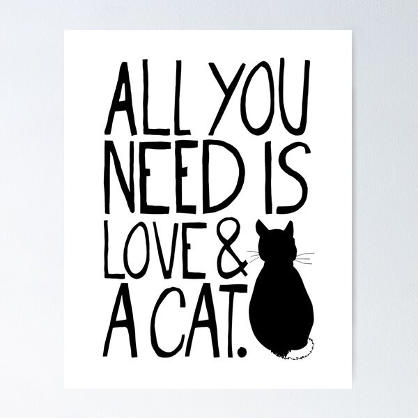 Item preview, All You Need Is Love and A Cat designed and sold by TheLoveShop.