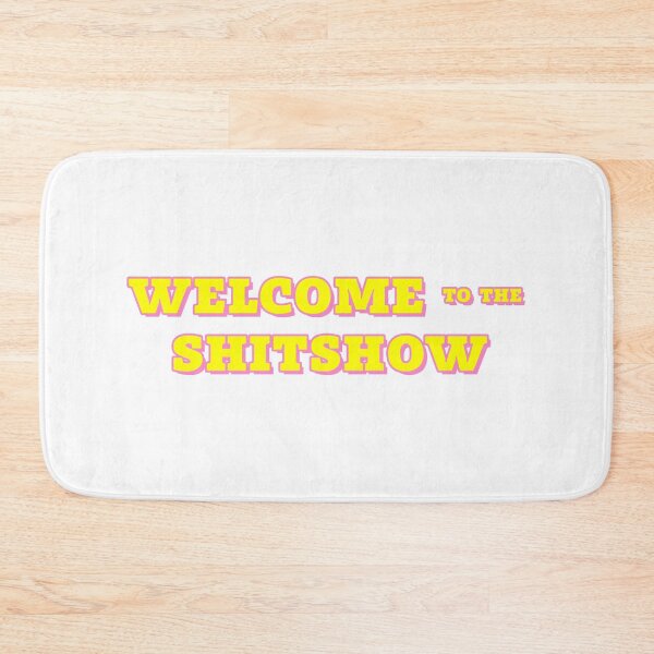 Item preview, Welcome to the shitshow  designed and sold by synthesizer.