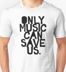 Only Music Can Save Us! Slim Fit T-Shirt