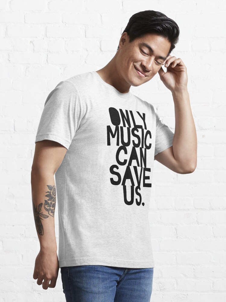 Alternate view of Only Music Can Save Us! Essential T-Shirt