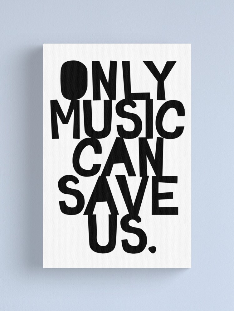 Alternate view of Only Music Can Save Us! Canvas Print