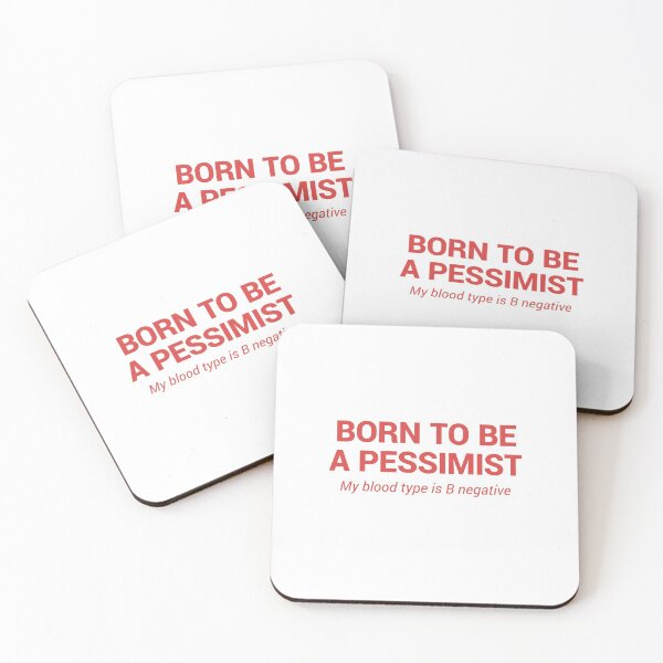 Item preview, Born To Be A Pessimist - My Blood Type Is B Negative designed and sold by kolbasound.