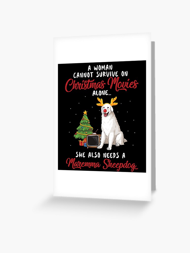 Women, Maremma Sheepdog and Christmas Movie Funny Gift Women, Maremma Sheepdog and Christmas Movie Funny Gift