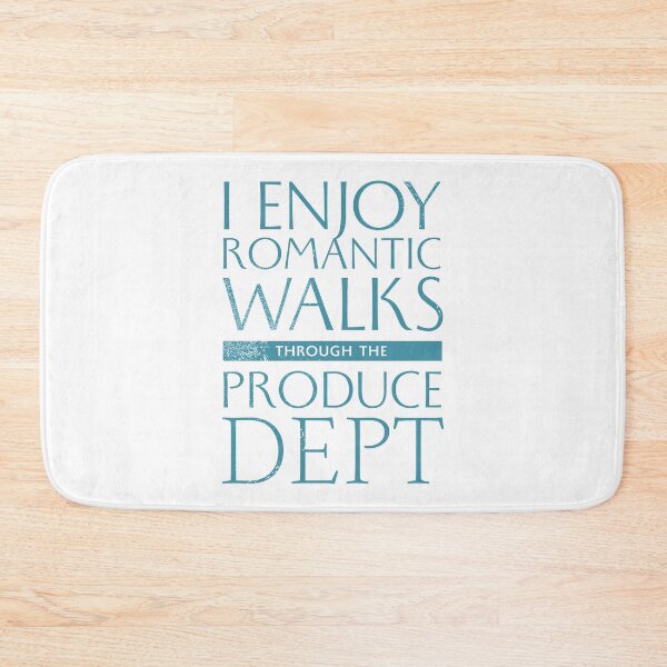 Item preview, I Enjoy Romantic Walks Through the Produce Dept designed and sold by kolbasound.