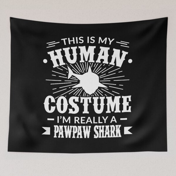 Item preview, Human Costume Im Really a Pawpaw Shark Halloween Gift designed and sold by Hananiah Merch.