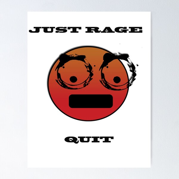 Rage Quitters Posters for Sale