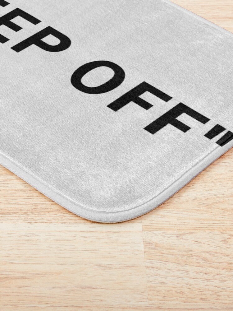 Alternate view of "KEEP OFF" Bath Mat