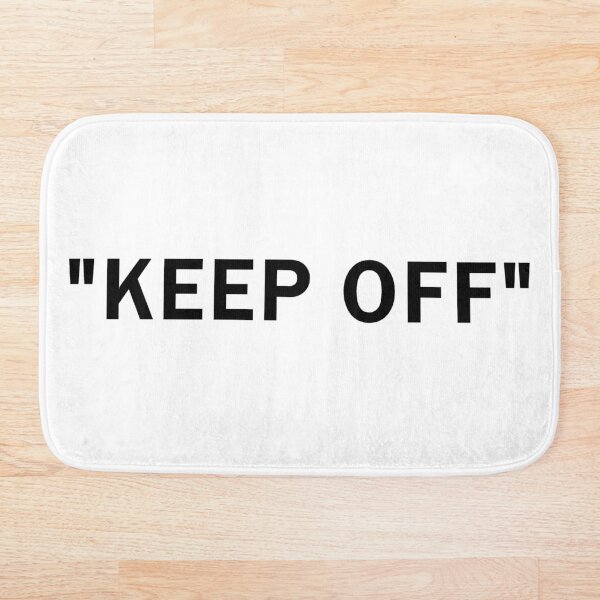 "KEEP OFF" Bath Mat