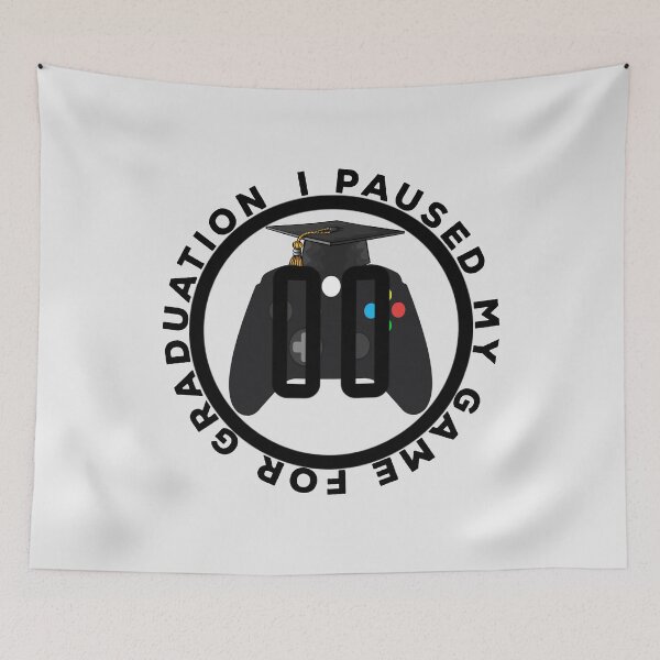 Item preview, I Paused My Game For Graduation - Back to School and Graduation Gamer Gift Ideas designed and sold by ASClothDesign.