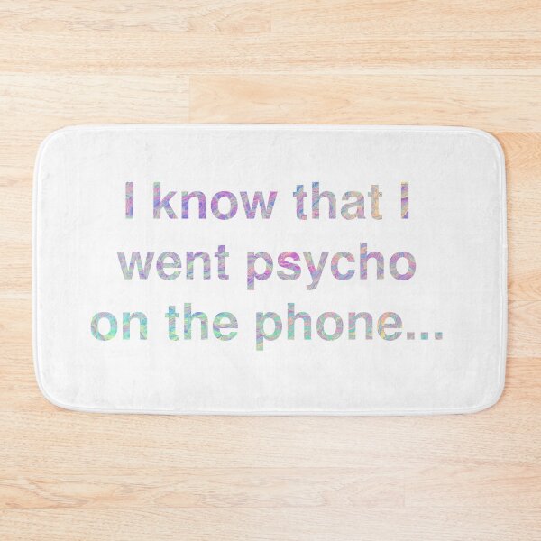 Item preview, I know I went psycho on the phone - Taylor Swift Me! Lover Album designed and sold by bombalurina.