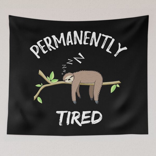 Item preview, Permanently Tired - Funny sleeping sloth designed and sold by mrhighsky.