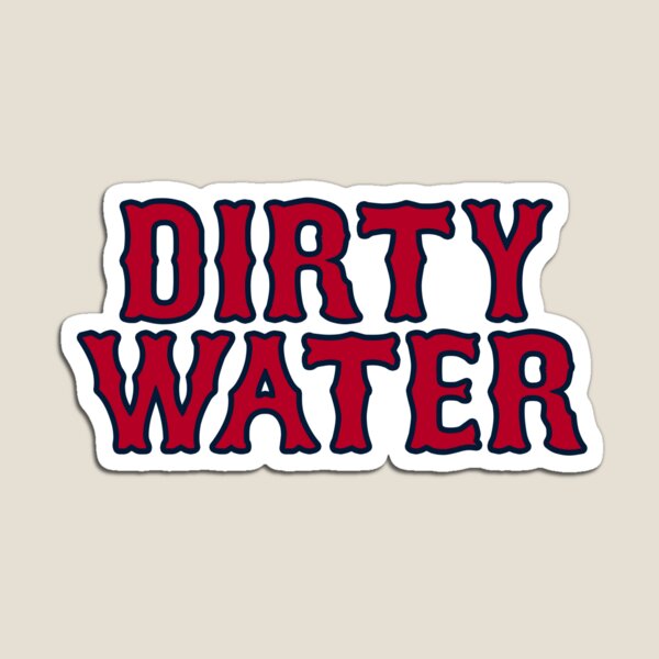 Dirty Water Magnet