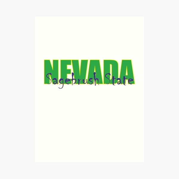 State Of Nevada Sagebrush State Nickname Of Nevada Art Print By Oleo79 Redbubble