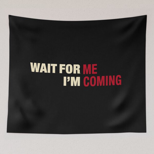 Item preview, WAIT FOR ME designed and sold by Spread-Love.