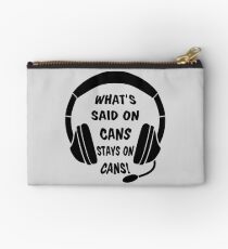 What's Said on Cans Stays on Cans! Studio Pouch