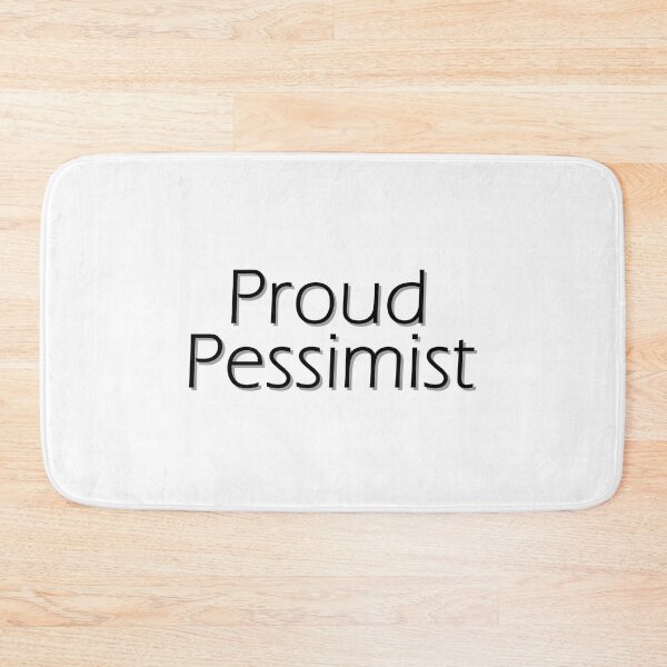 Item preview, Proud Pessimist designed and sold by laurenemoe.