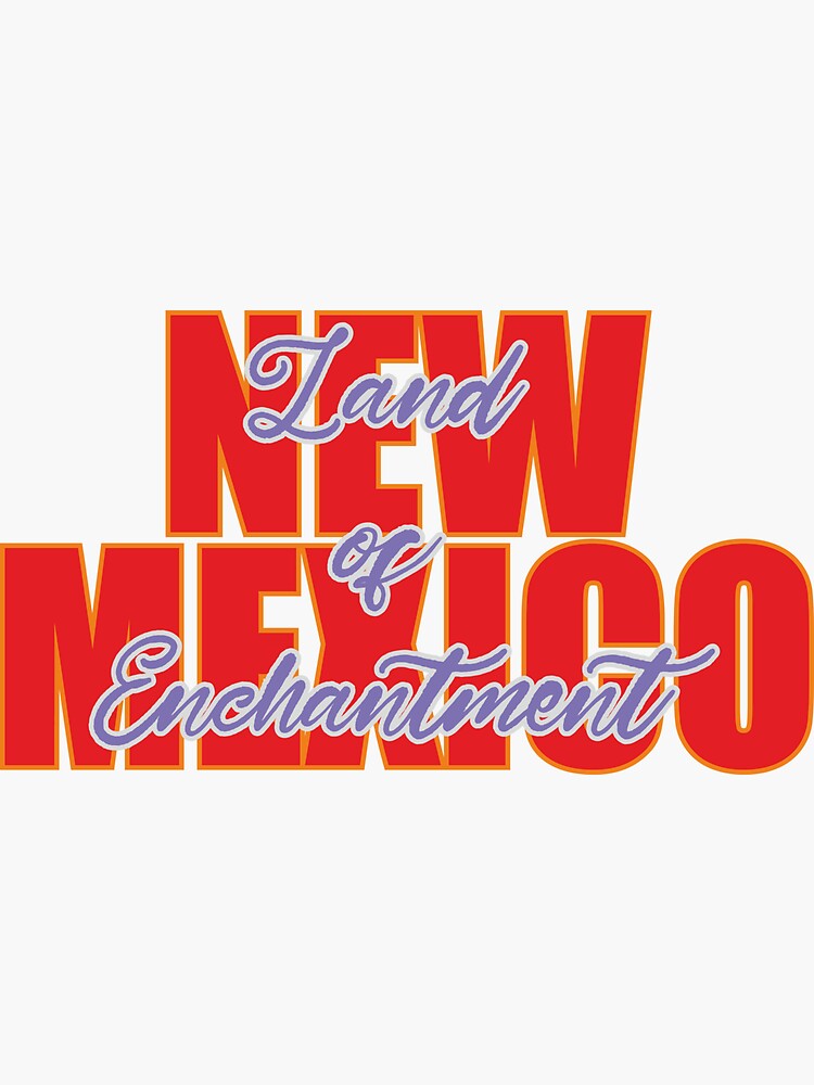 "State of New Mexico, Land of Enchantment, Nickname of New Mexico