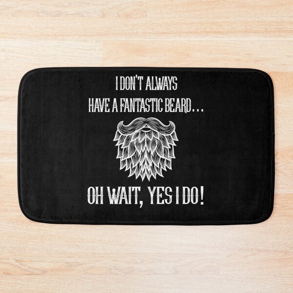 Item preview, My beard is not always fantastic. Wait designed and sold by BiZepsM0.