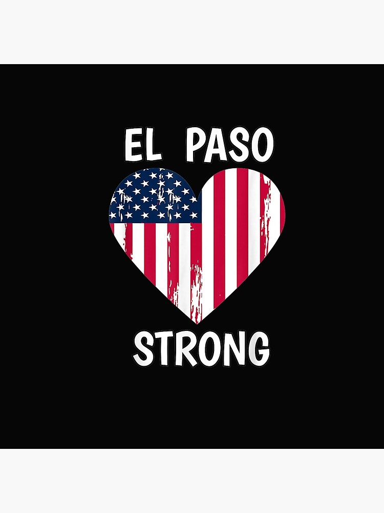 El Paso Strong El Paso Texas Heart