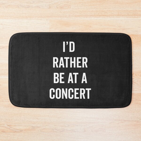 Item preview, Rather Be At A Concert Music Quote designed and sold by quarantine81.