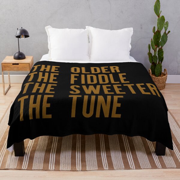 Item preview, The older the fiddle the sweeter the tune designed and sold by Johnny Savage.
