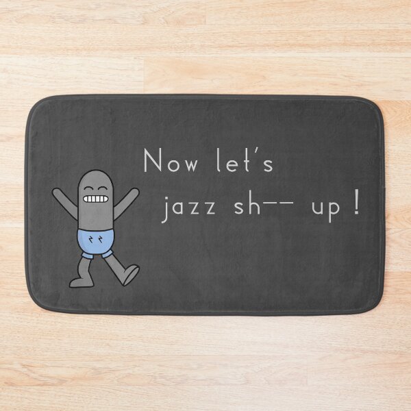 Item preview, "Now let's jazz sh-- up!" designed and sold by NoirPineapple.