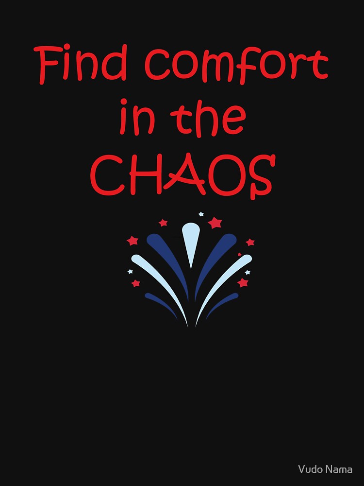 comfort in chaos shirt