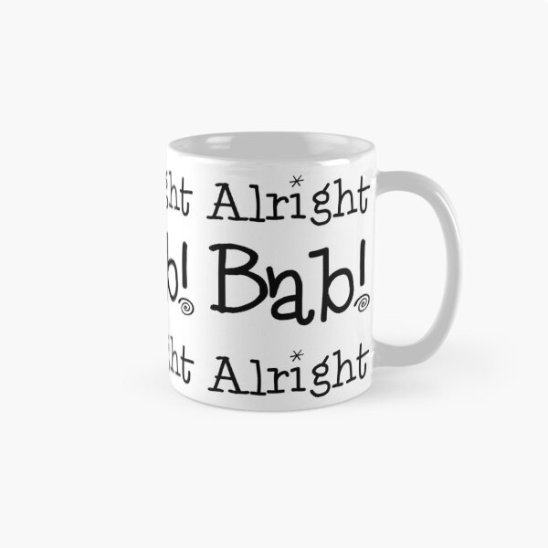 Item preview, Alright Bab! The Original designed and sold by MooMooArt.