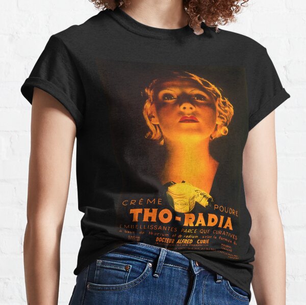 Tho-Radia Radioactive Radium Makeup Cosmetics Classic T-Shirt