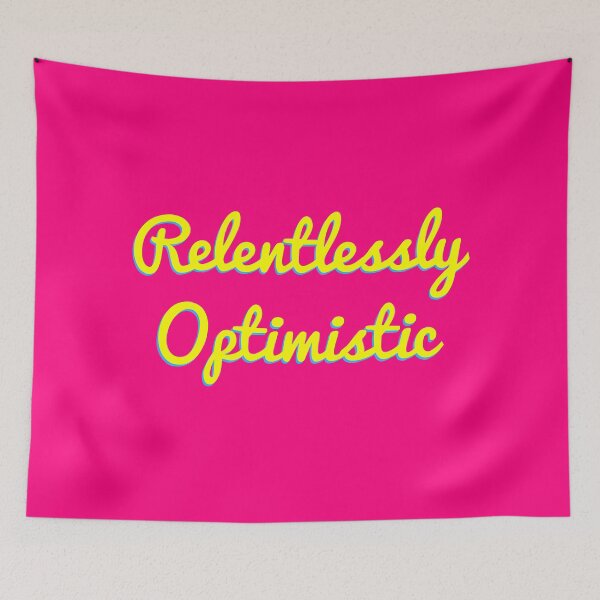 Item preview, Relentlessly Optimistic | Hot Pink, Bold Inspirational Statement designed and sold by 4wordsmovement.