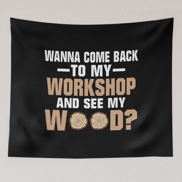 Item preview, Wanna See My Wood Funny Woodworking Men Tools designed and sold by phoxydesign.