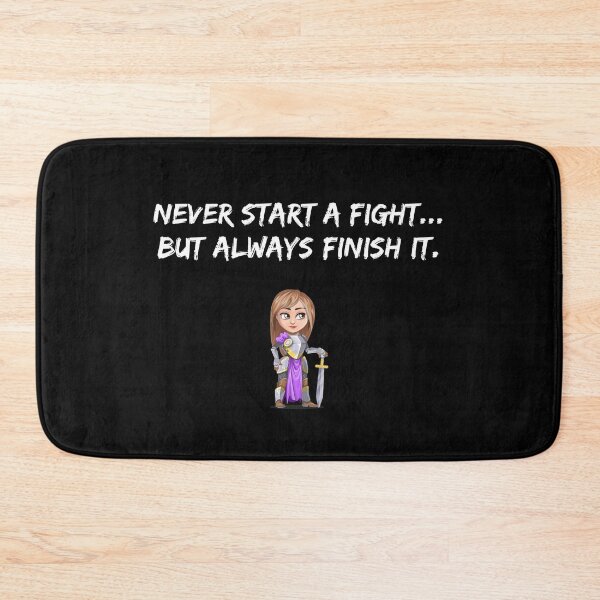 Item preview, Never start a fight, but always finish it! designed and sold by schuettelspeer.