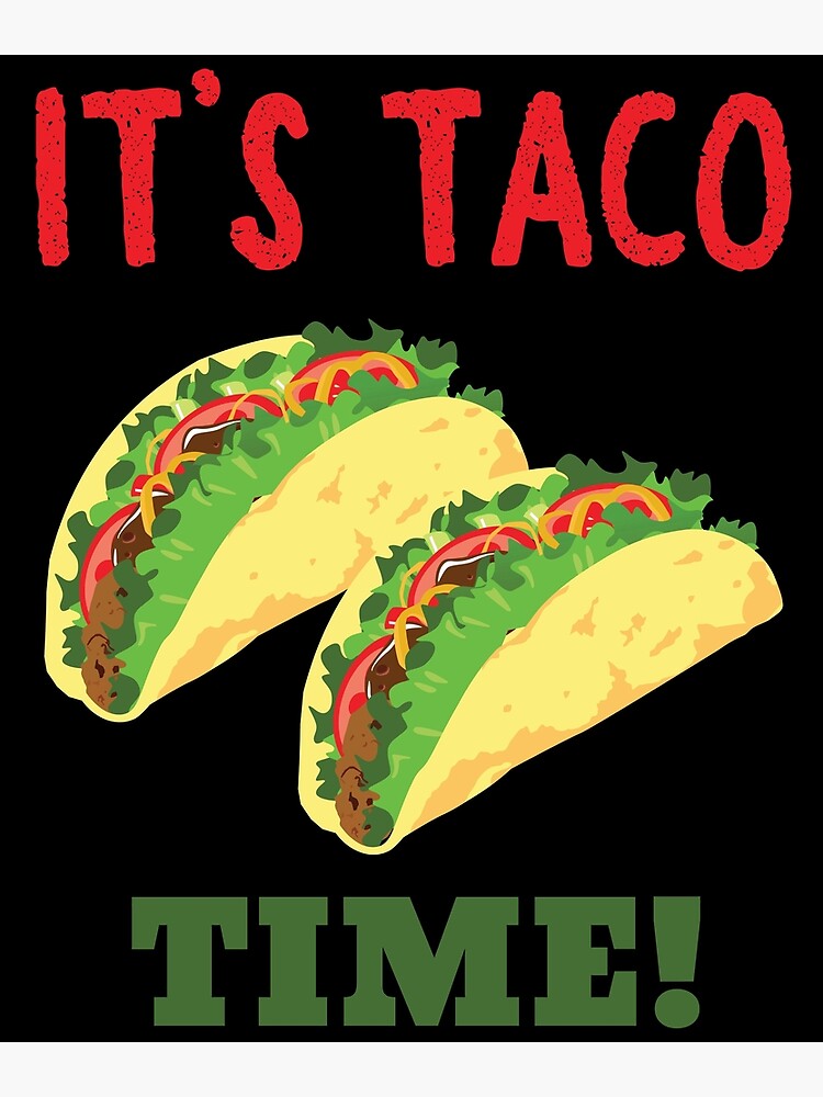 "Funny It's Taco Time Cinco De Mayo graphic" Poster by tronictees