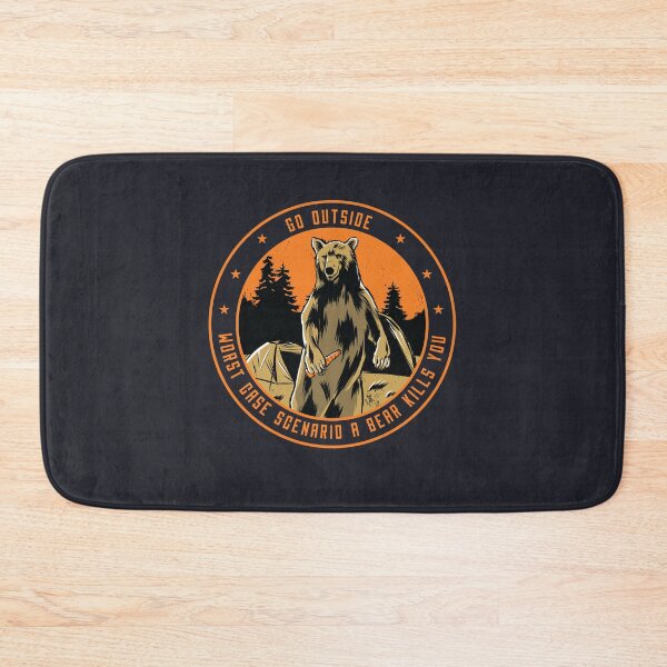 Item preview, Go Outside-Worst Case Scenario a Bear Kills You designed and sold by FFelder.