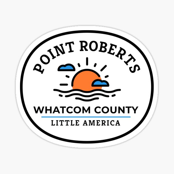 Point Roberts, Washington Sticker
