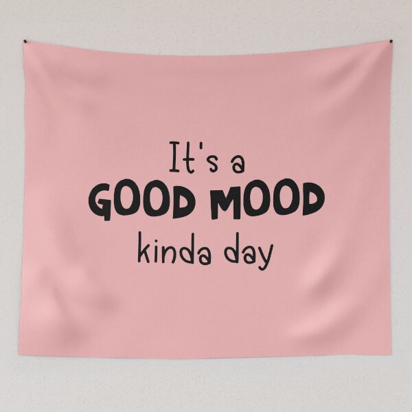 Item preview, It's A Good Mood Kinda Day - Positive Quotes designed and sold by MysticMagpie.