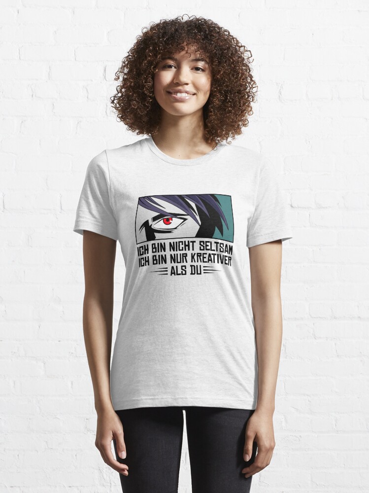 Alternative Ansicht von Ich Bin Nicht Seltsam Ich Bin Nur Kreativer Als Du - Anime Geschenk Essential T-Shirt