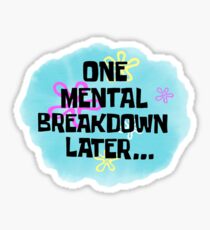 Mental Breakdown Sticker Sticker