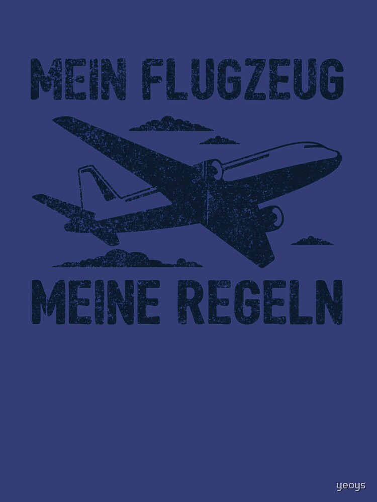 Mein Flugzeug Meine Regeln - Lustiges Piloten Geschenk by yeoys