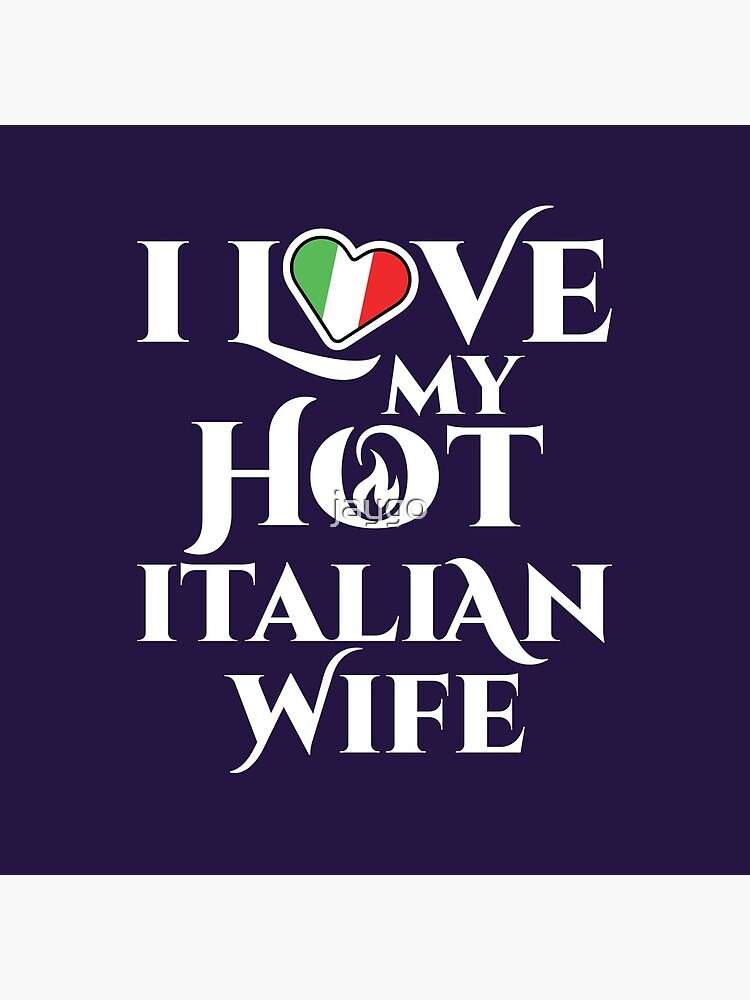 I Love My Hot Italian Wife Coasters Set Of 4 For Sale By Jaygo Redbubble