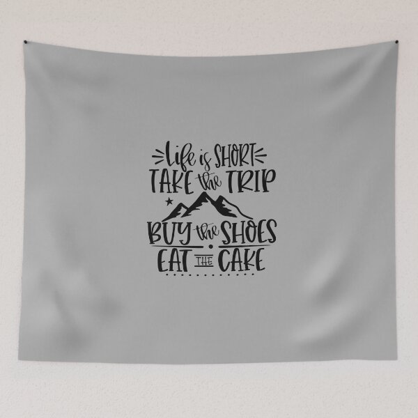 Item preview, Life Is Short, Take The Trip, Buy The Shoes, Eat The Cake! Black Text Quote designed and sold by MysticMagpie.