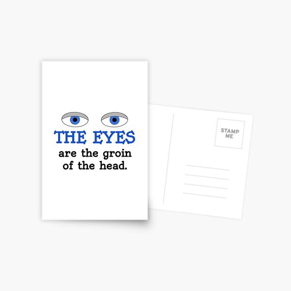 The eyes are the groin of the head (for lighter colored shirts) Postcard