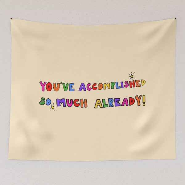 Item preview, You've Accomplished So Much! designed and sold by crystaldraws.