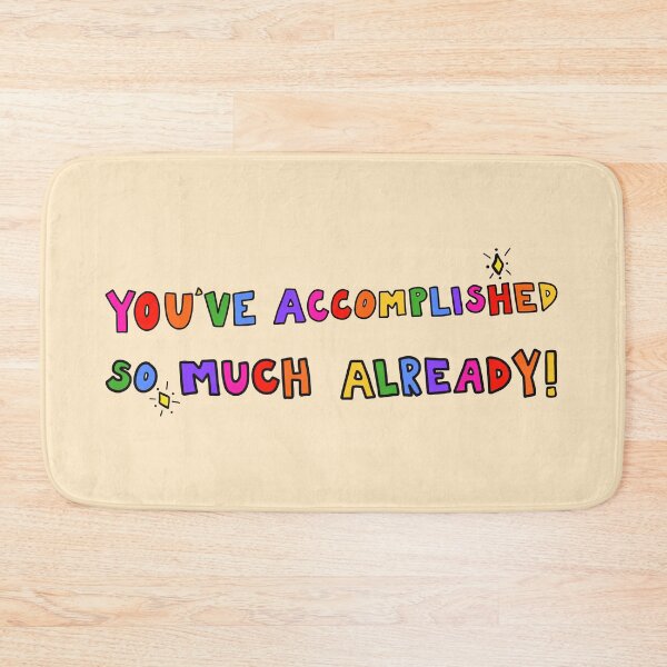 Item preview, You've Accomplished So Much! designed and sold by crystaldraws.