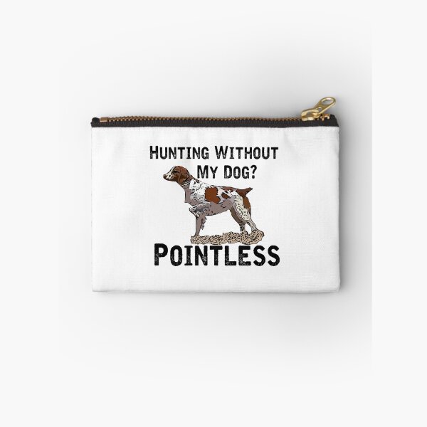 Item preview, Hunting Without My Dog? Pointless (Brittany, Black Lettering) designed and sold by Hvbc.
