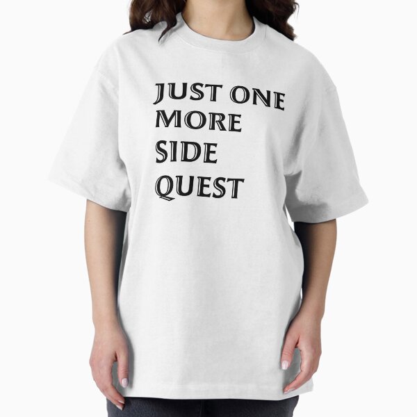 Item preview, Just One More Side Quest - Gaming Quote Black Font designed and sold by Lozzie Eliza Designs.