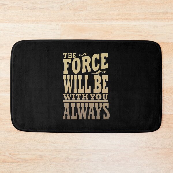 Item preview, The Force Will Be With You ALWAYS  designed and sold by SoakedFinale.