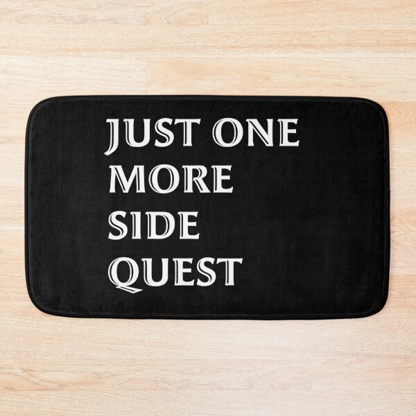 Item preview, Just One More Side Quest - Gaming Quote White Font designed and sold by Lozzie Eliza Designs.