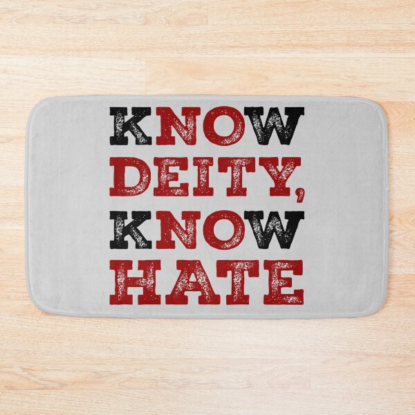 Item preview, Know Deity Know Hate designed and sold by pinkheretic.